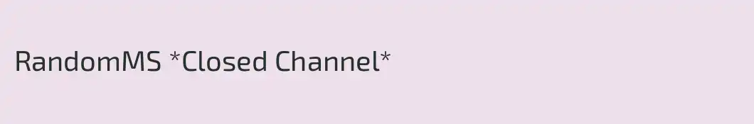 RandomMS *Closed Channel*